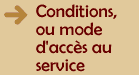conditions ou mode d'acc&egrave;s au service