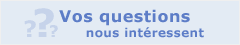 vos questions nous int�ressent