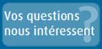 vos questions nous int�ressent